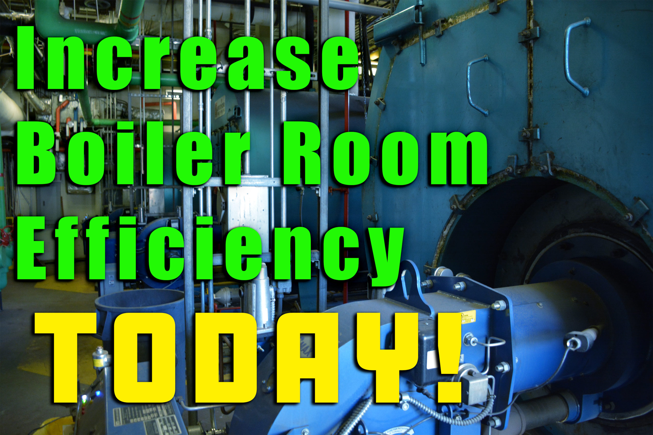 Increase Boiler Room Efficiency Today Header